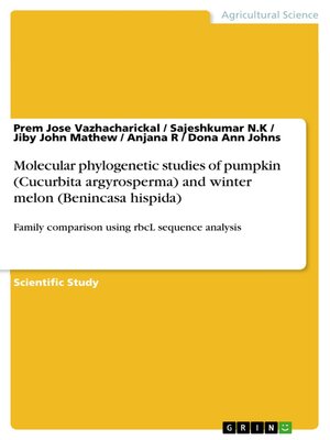 cover image of Molecular phylogenetic studies of pumpkin (Cucurbita argyrosperma) and winter melon (Benincasa hispida)